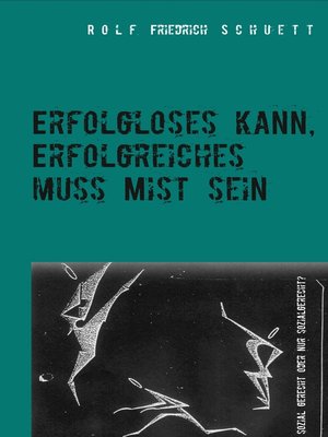 cover image of Erfolgloses kann, Erfolgreiches muss Mist sein